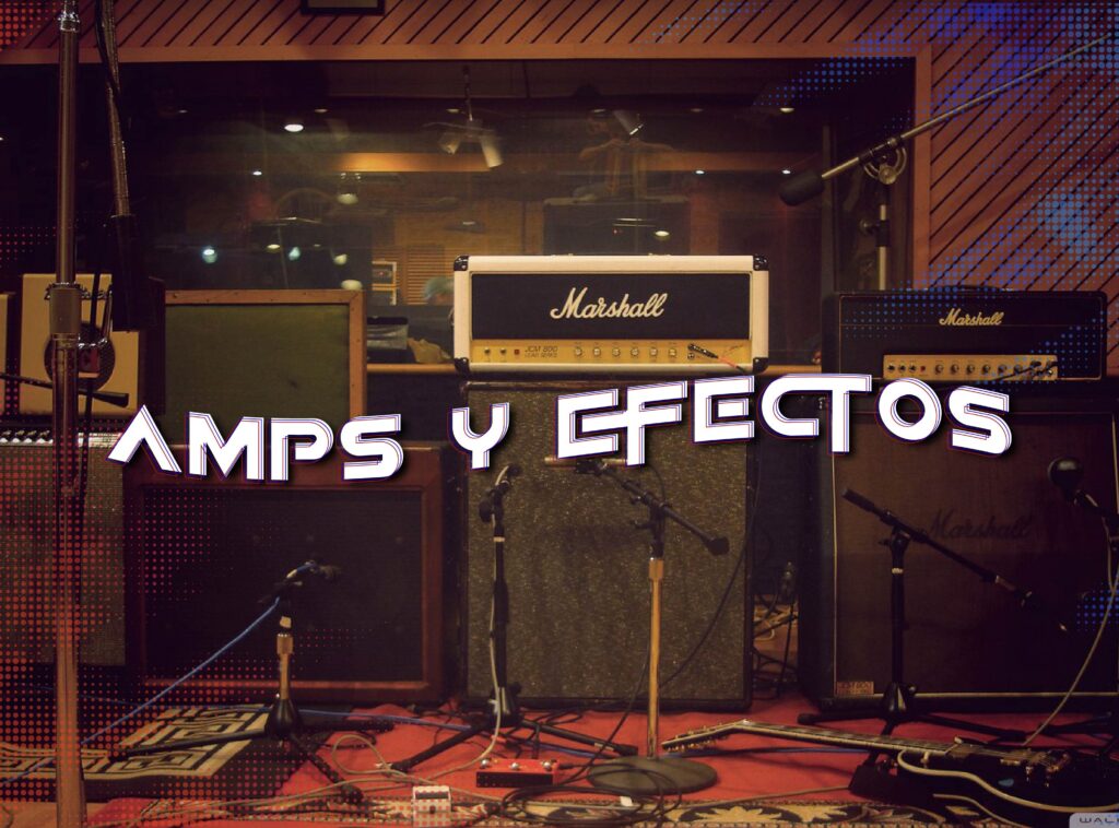 Amplificadores y pedales