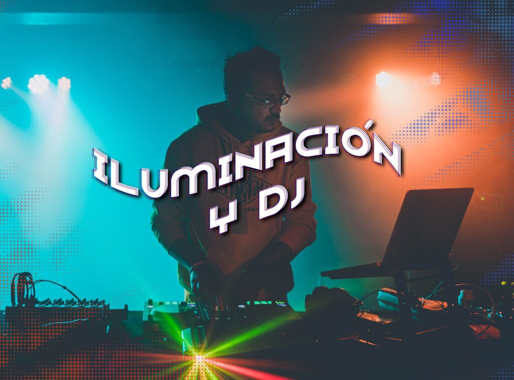 Iluminación y DJ